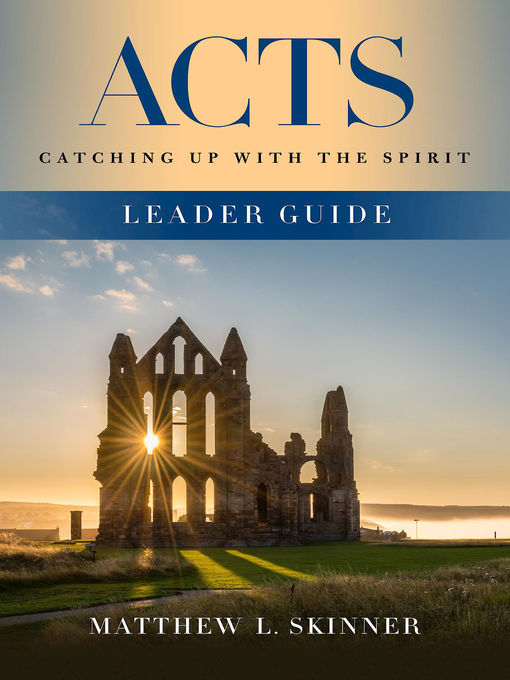 Title details for Acts Leader Guide by Prof. Matthew L. Skinner - Available